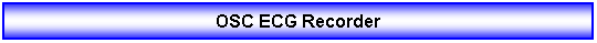Text Box: OSC ECG Recorder